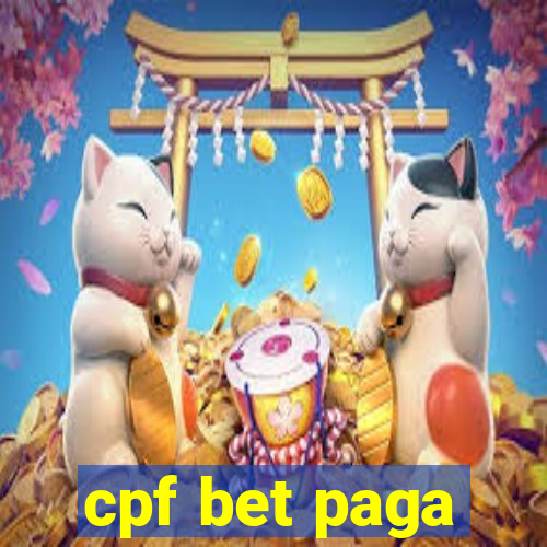 cpf bet paga